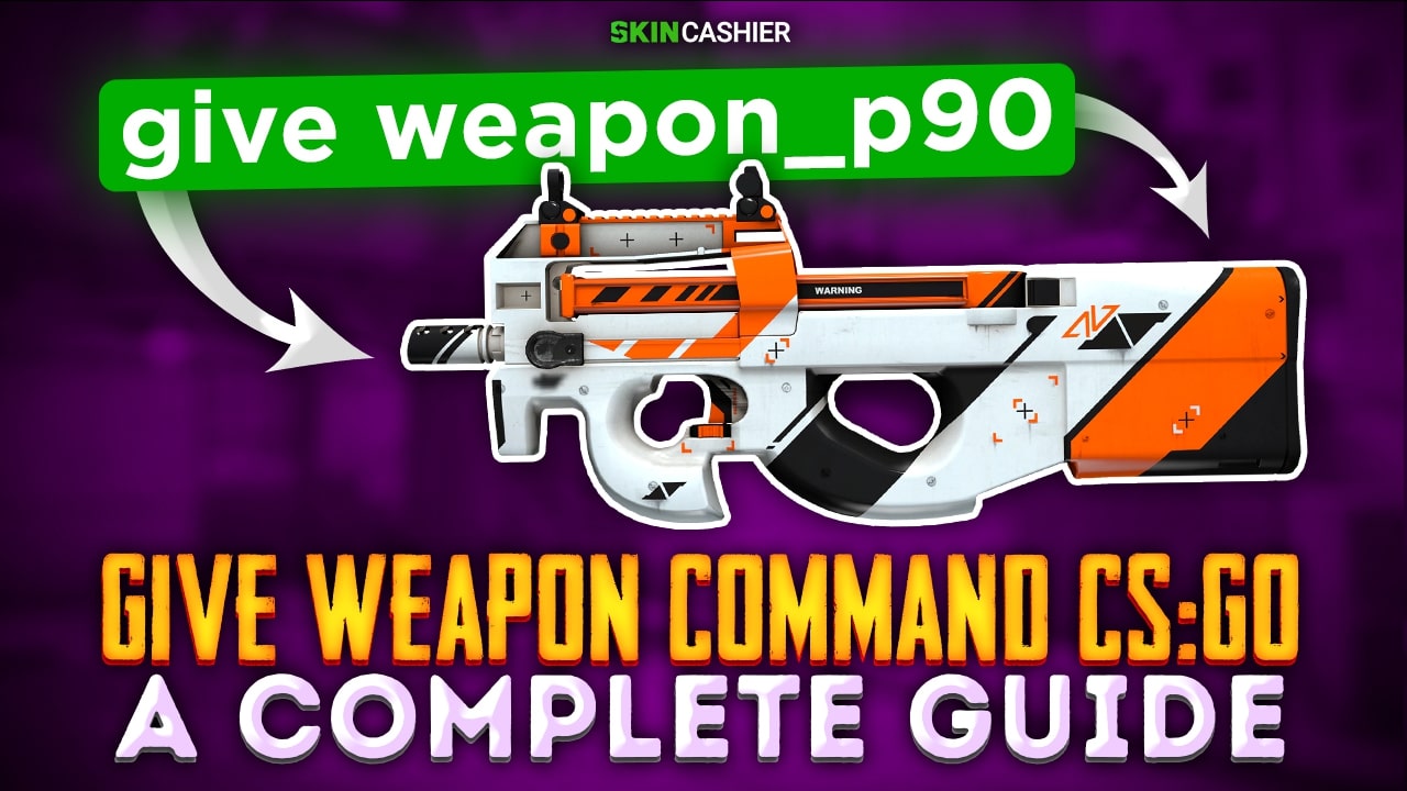 Diskurs Giotto Dibondon Delegeret Give Weapon Command CSGO - A Complete Guide [2022]