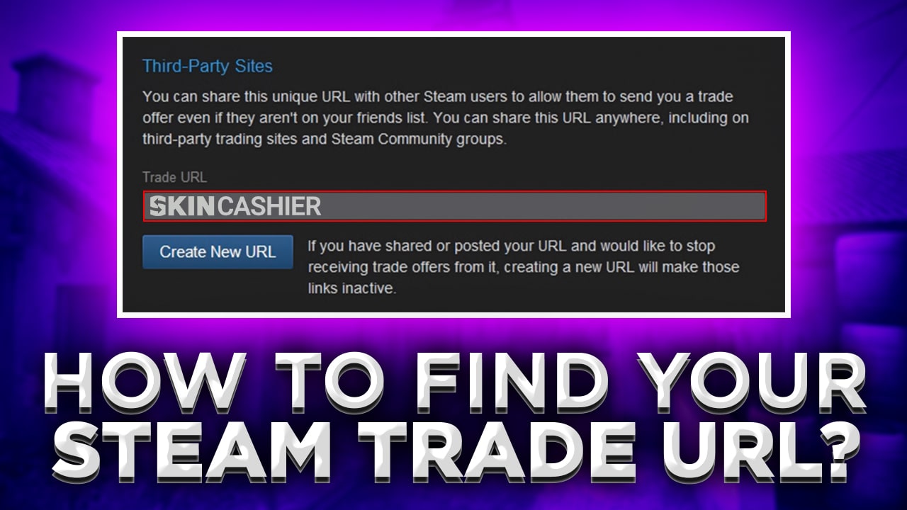 Steam Trade URL: How to Find Inventory Settings? [2022 GUIDE]