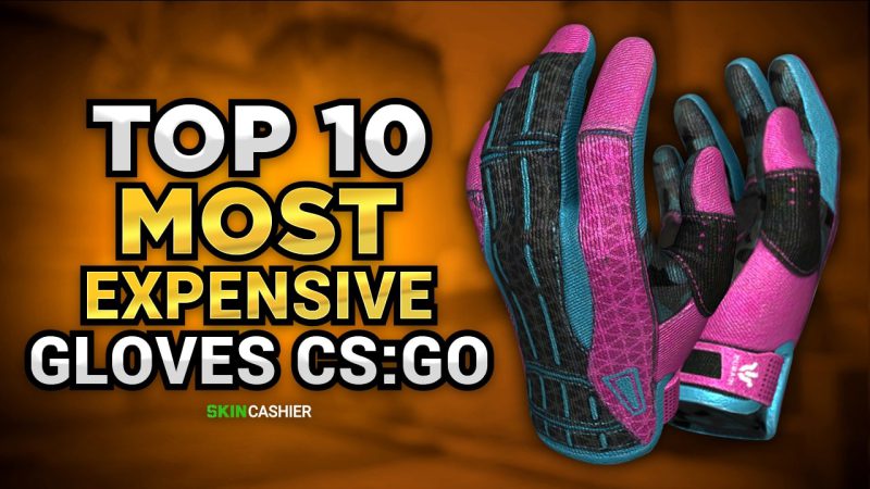 most expensive gloves csgo