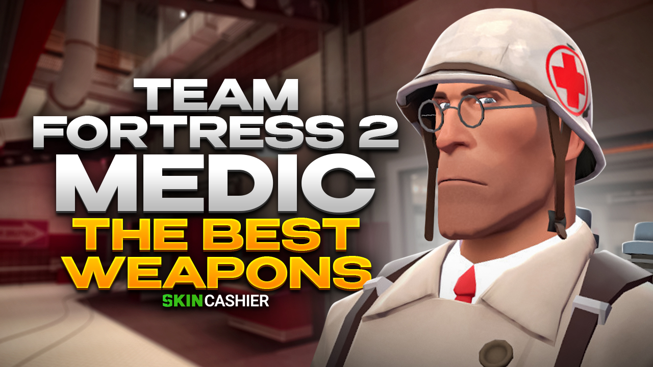 Team Fortress 2 Medic: The Best Weapons 👨‍⚕️