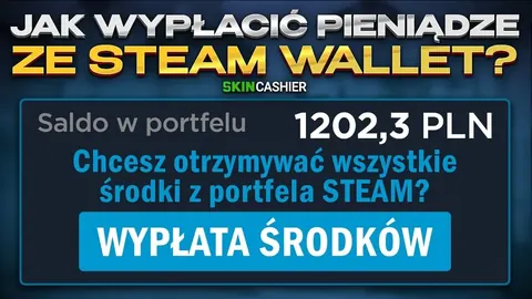 Jak wypłacić pieniądze ze Steam Wallet?