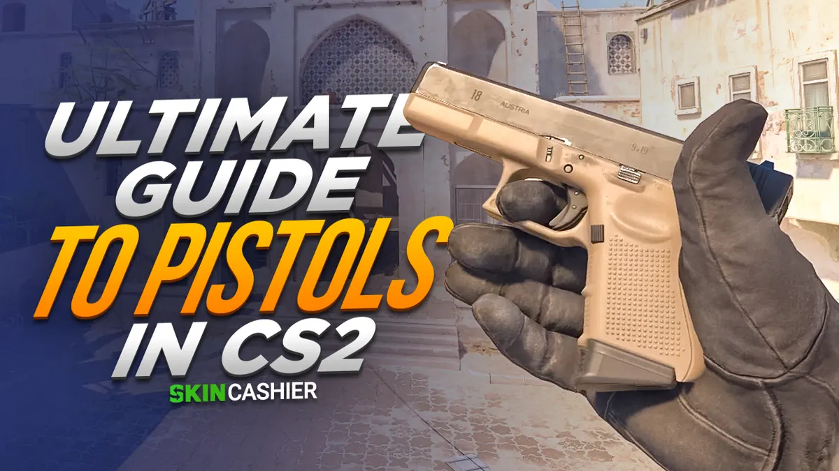 Ultimativer Leitfaden für Pistolen in Counter Strike 2