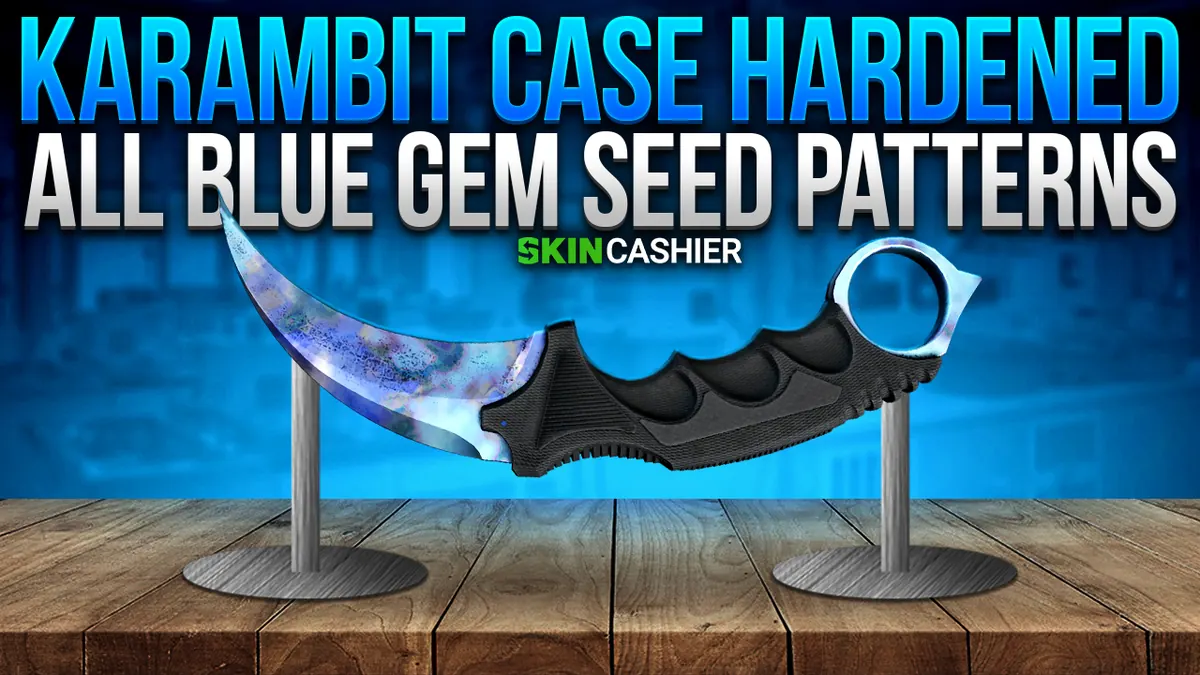 Karambit einsatzgehärtet: Alle Blue Gem Seed Muster