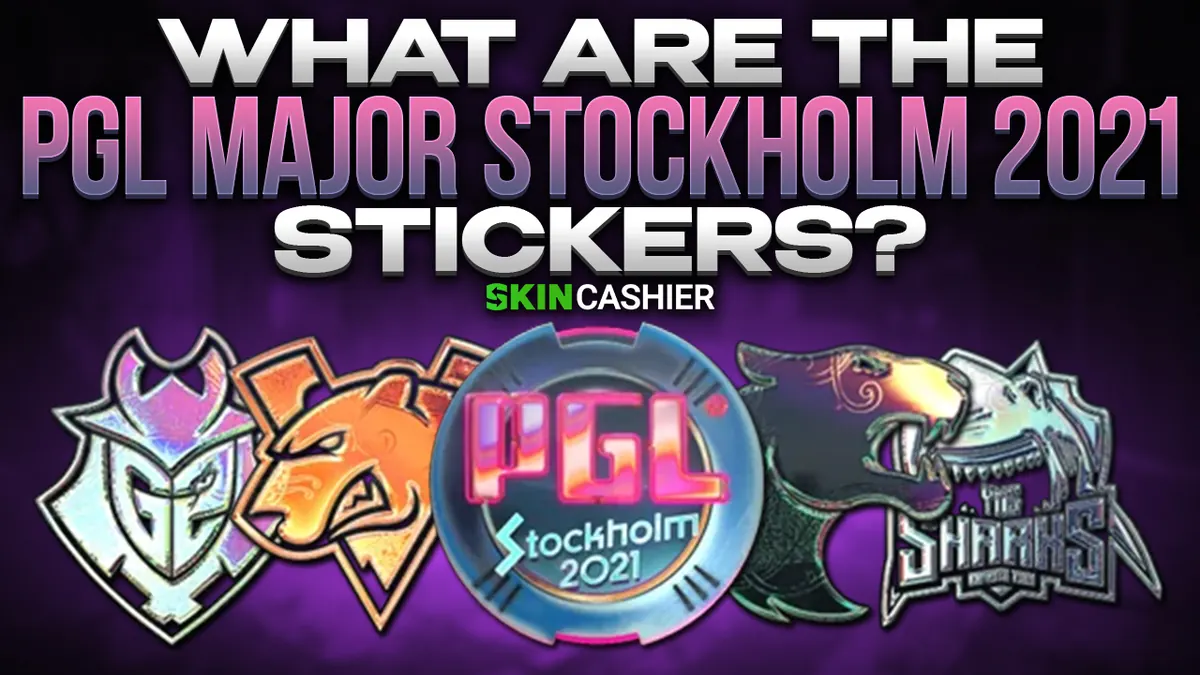 What Are The PGL Major Stockholm 2021 Stickers?