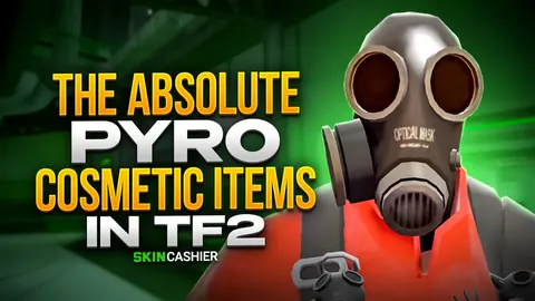 The ABSOLUTE Best Pyro Cosmetic Items in TF2