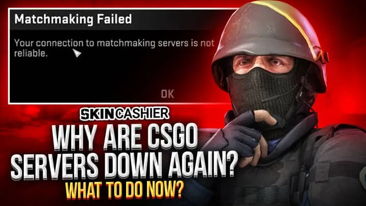 Why are CSGO Servers Down Again? What to do Now?