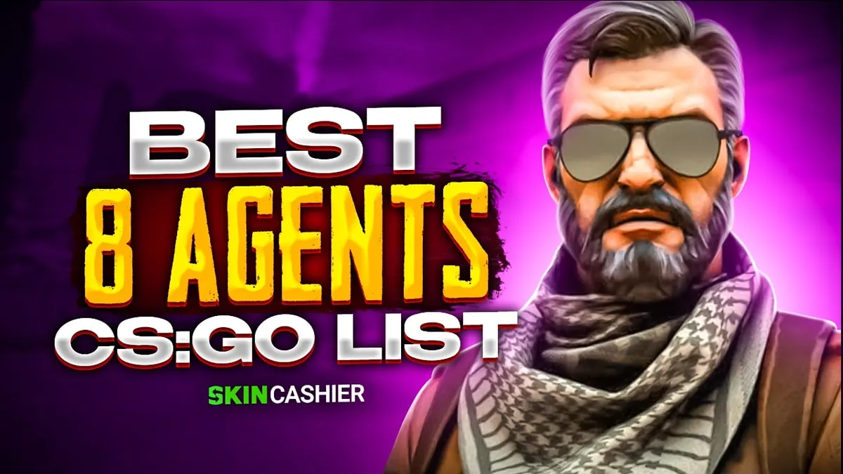 Best 8 CSGO Agents List in 2022
