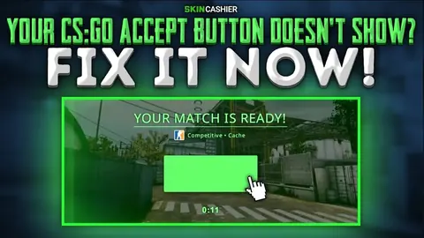 Your CSGO Accept Button Doesn't Show? - Fix it Now!