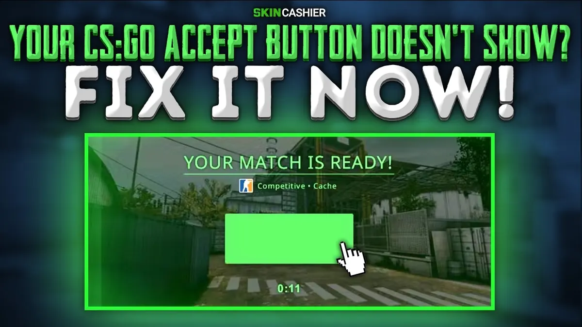 Your CSGO Accept Button Doesn't Show? - Fix it Now!