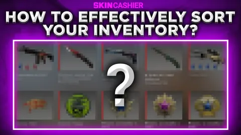 How to sort out your CS:GO Inventory effectively?