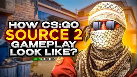 Overheard: How CSGO Source 2 Gameplay Look Like?