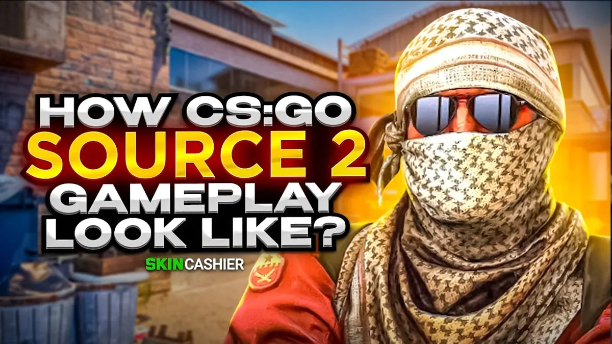 Overheard: How CSGO Source 2 Gameplay Look Like?