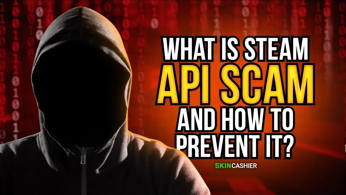 What Is the Steam Web API Scam and How to Protect Your CS:GO Skins?