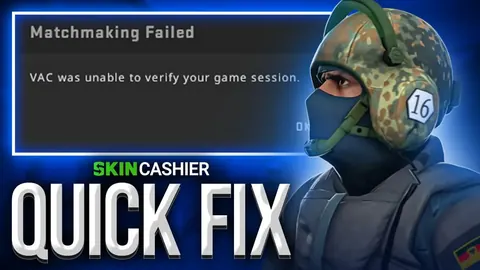 VAC Was Unable to Verify Your Game Session - Quick Fix
