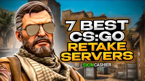 7 Best CSGO Retake Servers in 2022