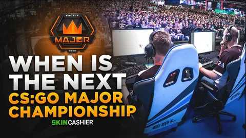 When Is The Next CS Major Championship?