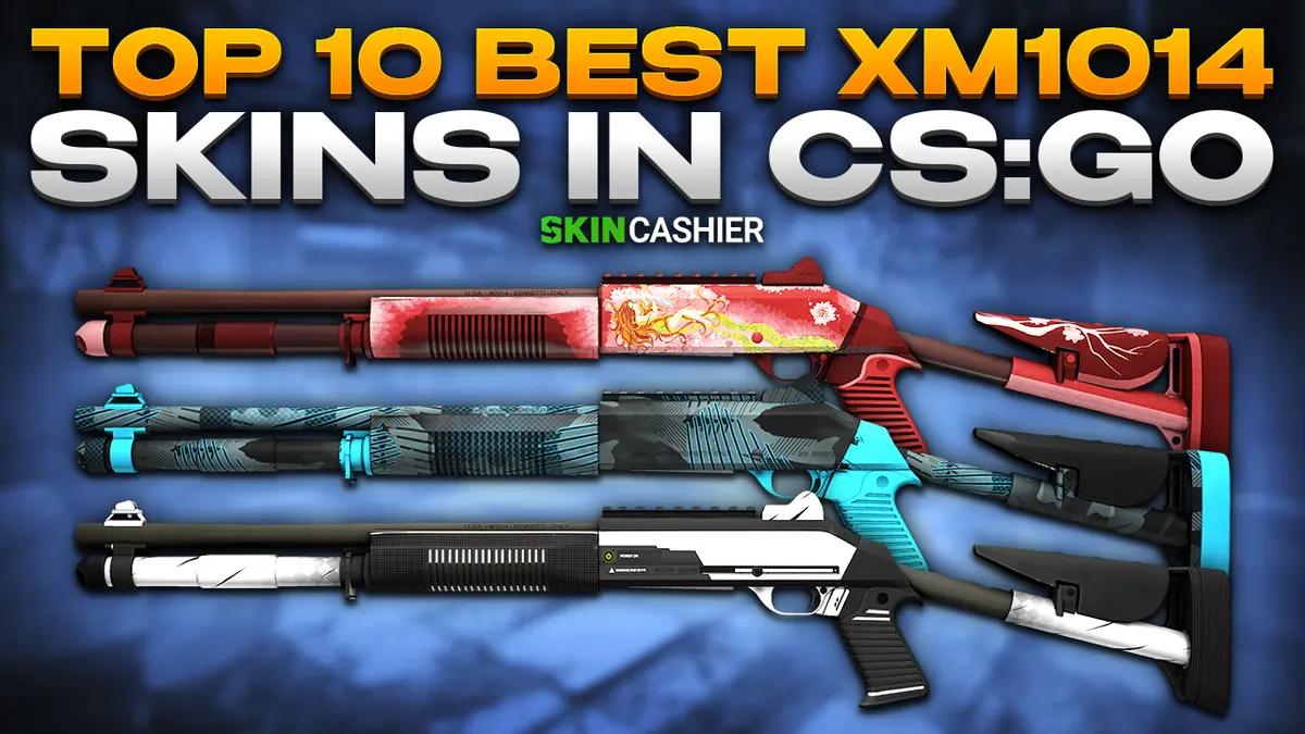 Top 10 Best XM1014 Skins in CS:GO