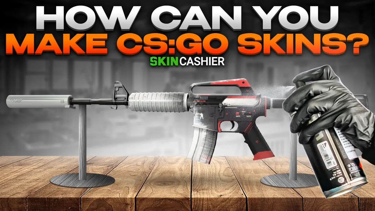 How Can You Make CSGO Skins?