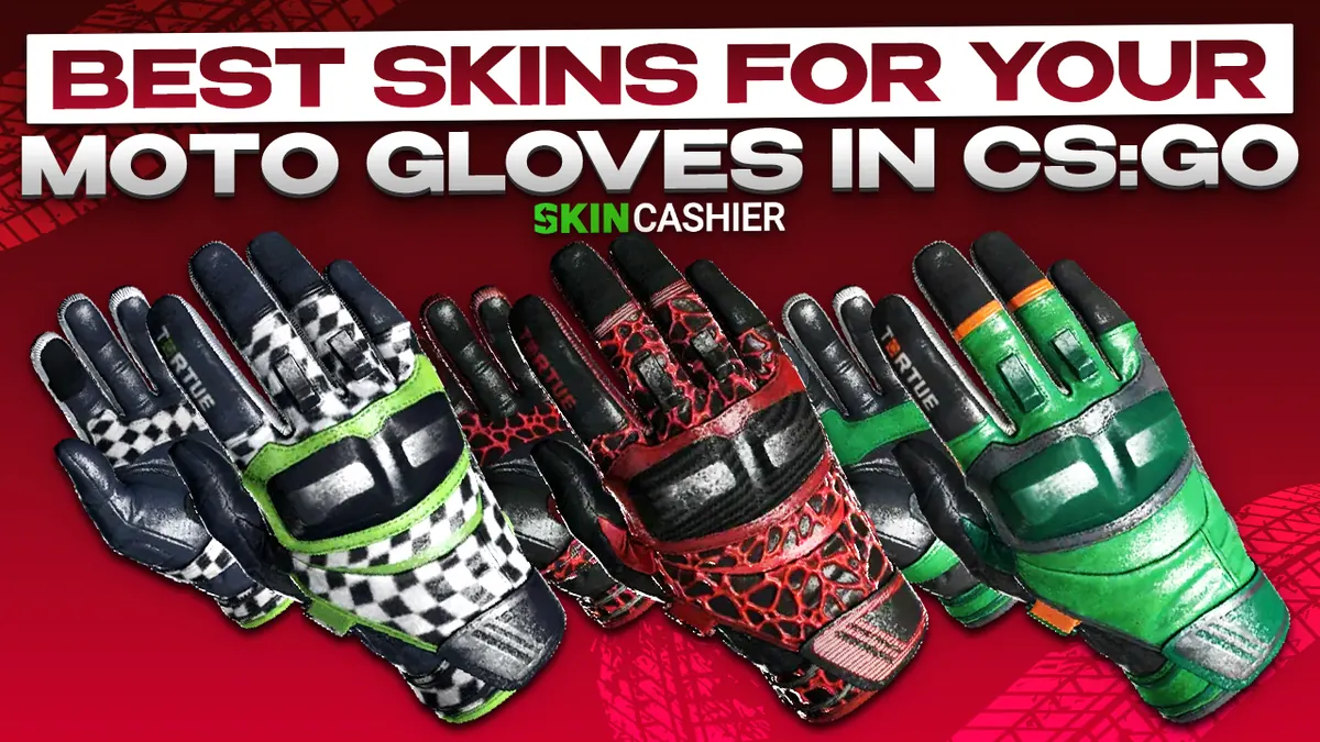 Best Skins for Your Moto Gloves in CS:GO